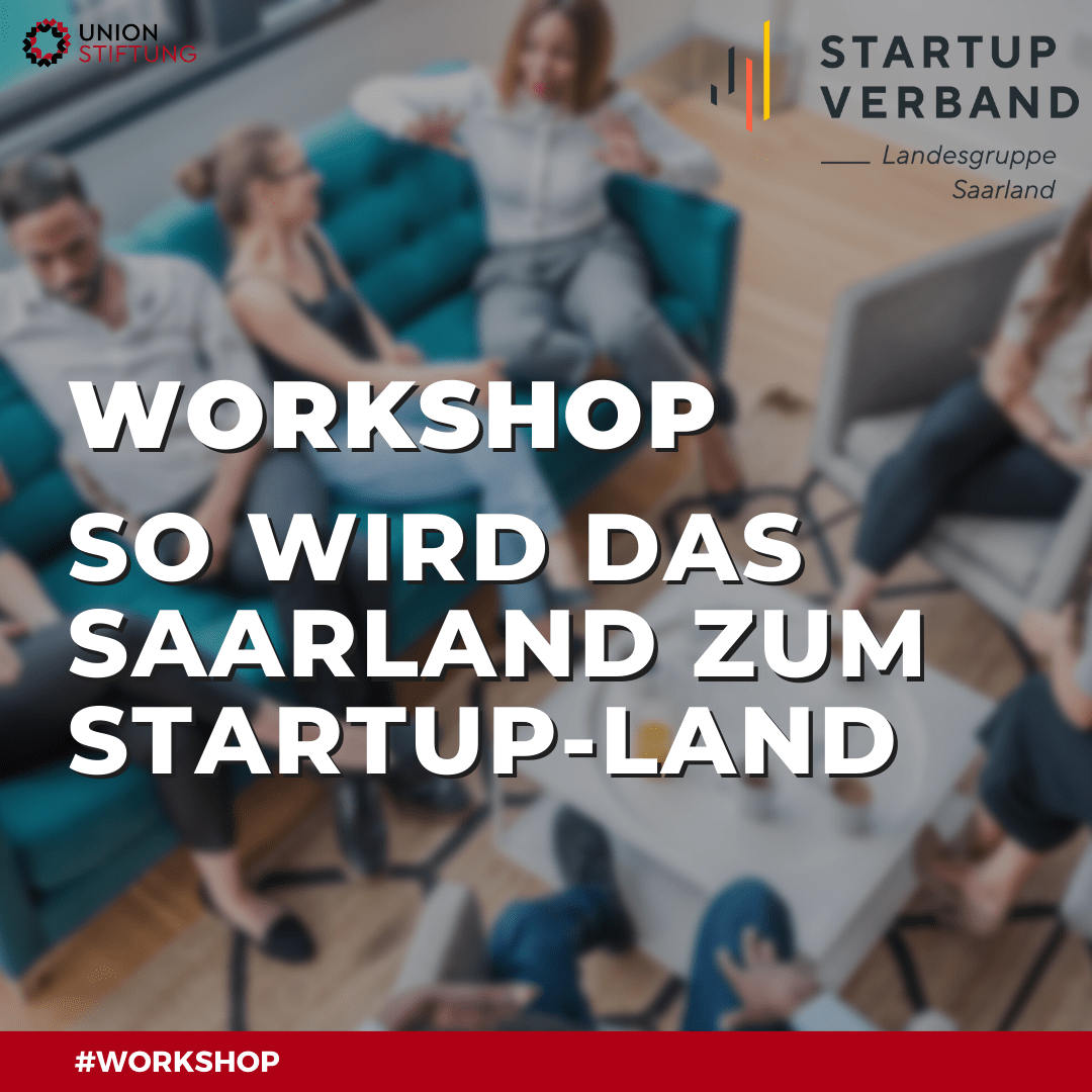 Workshop – so wird das Saarland zum Startupland