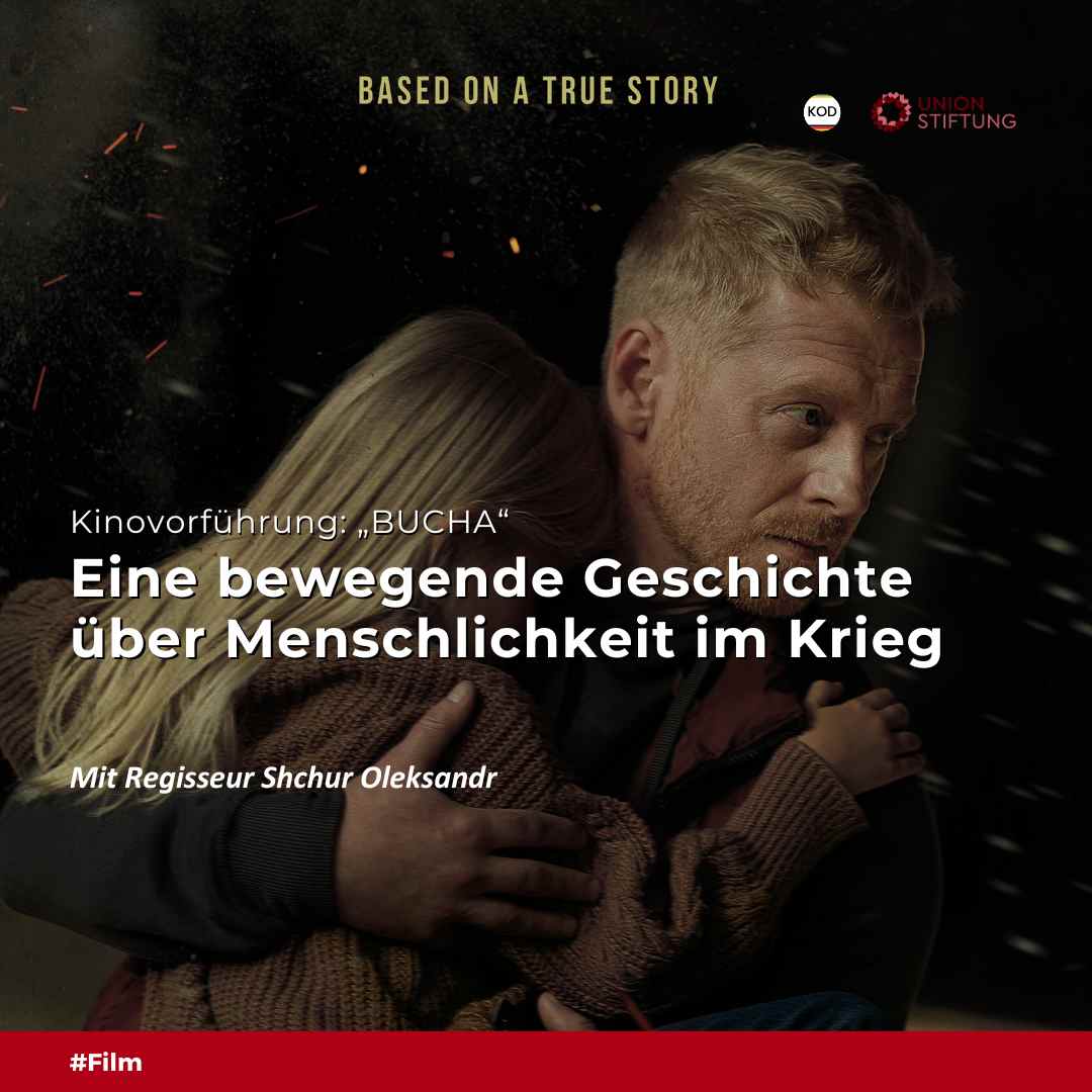 Kinovorführung des preisgekrönten Films „BUCHA“ – Eine bewegende Geschichte über Menschlichkeit im Krieg