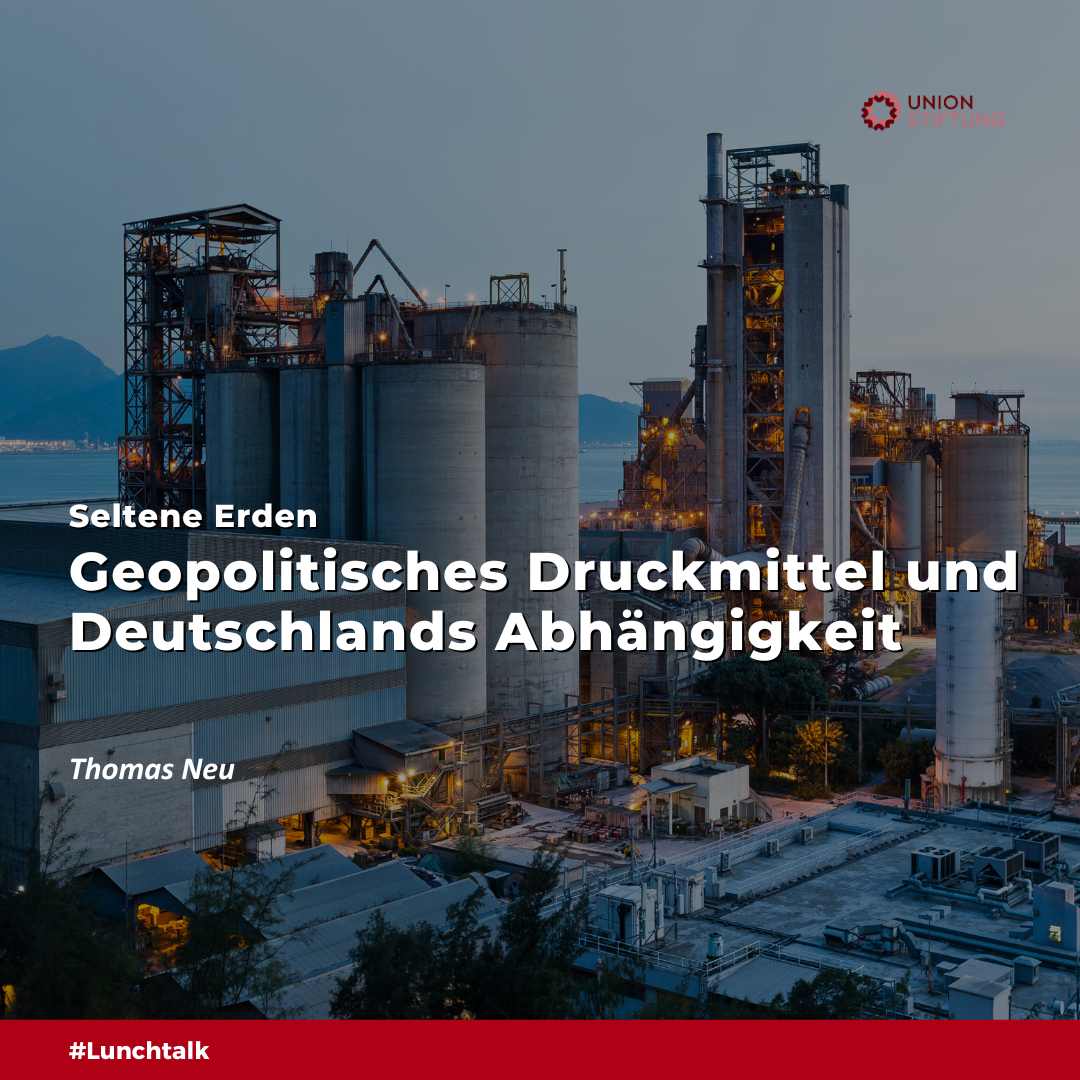 Lunchtalk: Seltene Erden – Geopolitisches Druckmittel und Deutschlands Abhängigkeit