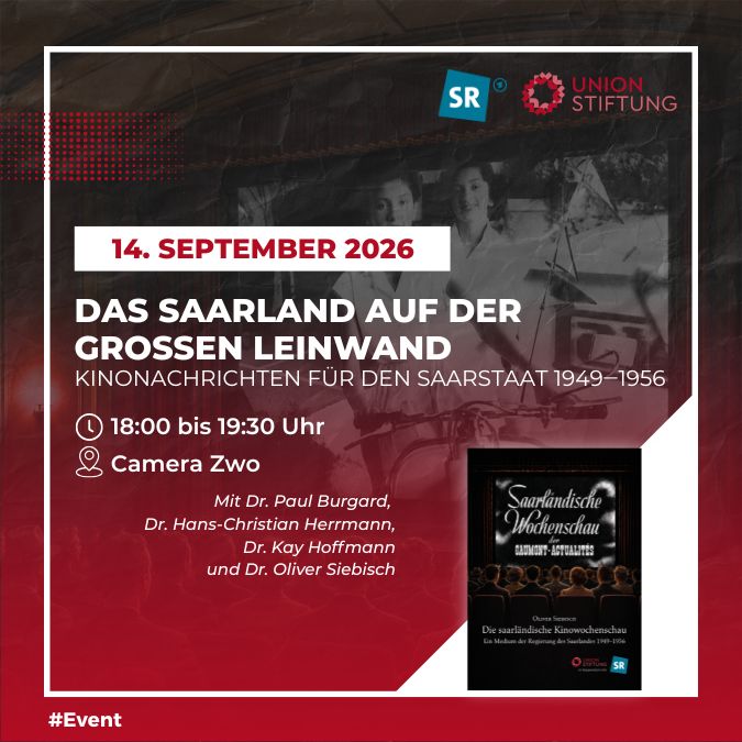 Das Saarland auf der großen Leinwand -  Kinonachrichten für den Saarstaat 1949‒1956